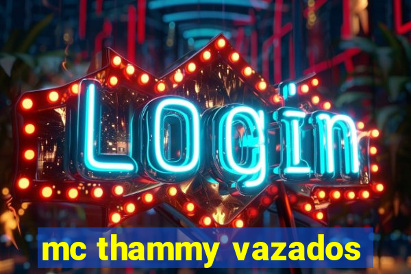 mc thammy vazados